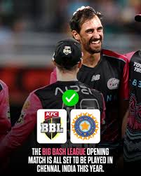 Big Bash League Set to Begin in India With Opening Match in Chennai